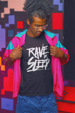 Rave or Sleep Unisex T-Shirt